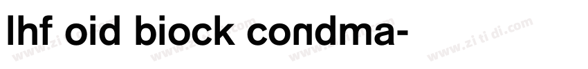 LHF OID BIOCK CONDMA字体转换